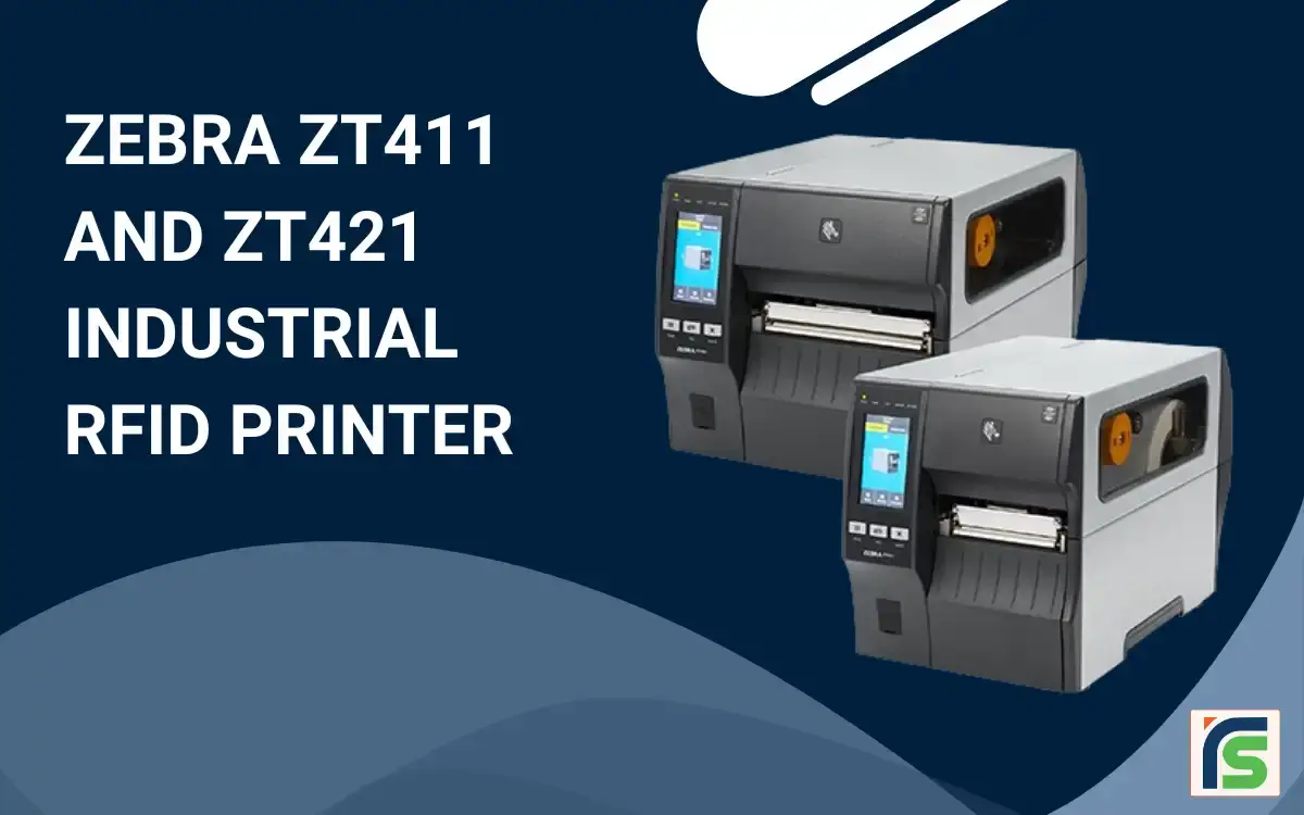 Zebra ZT411 and ZT421 Industrial RFID Printer